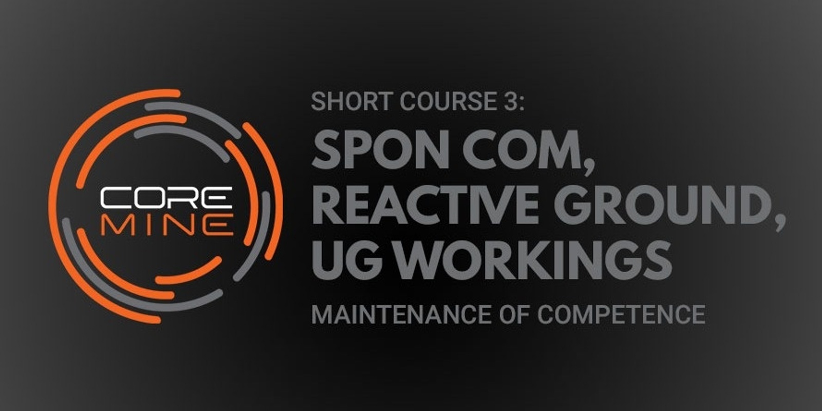 Banner image for MOC Course: Spon Com, Reactive Ground, UG Workings (Online)