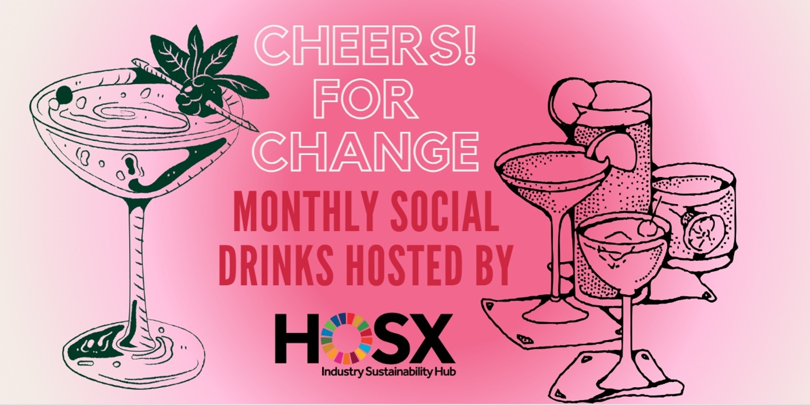 Banner image for HOSX Cheers! for Change Social Drinks