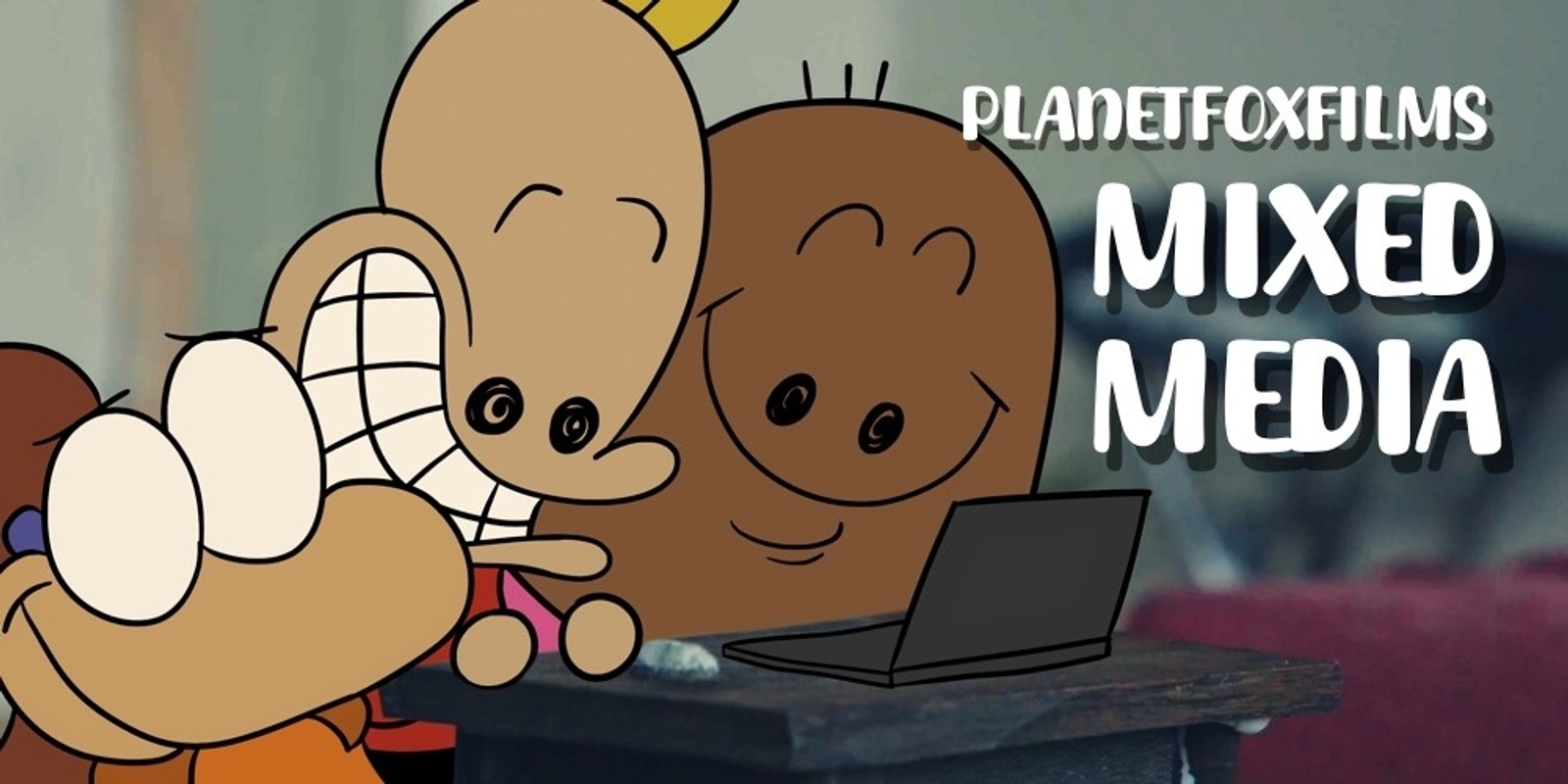 Banner image for Mixed Media - Presented by PlanetFoxFilms