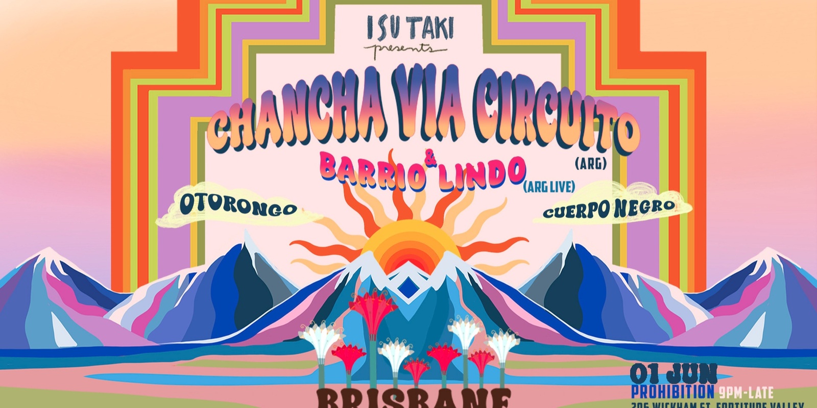 Banner image for ISU TAKI & Prohibition present: Chancha Via Circuito (ARG) & Barrio Lindo (Arg) in Brisbane