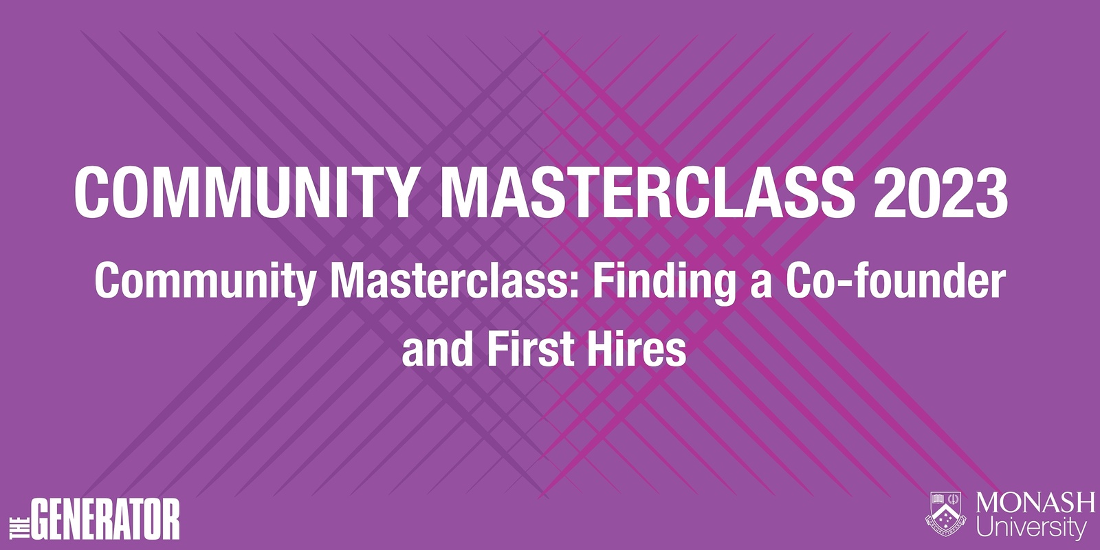 Banner image for Community Masterclass: Finding a Co-founder and First Hires 