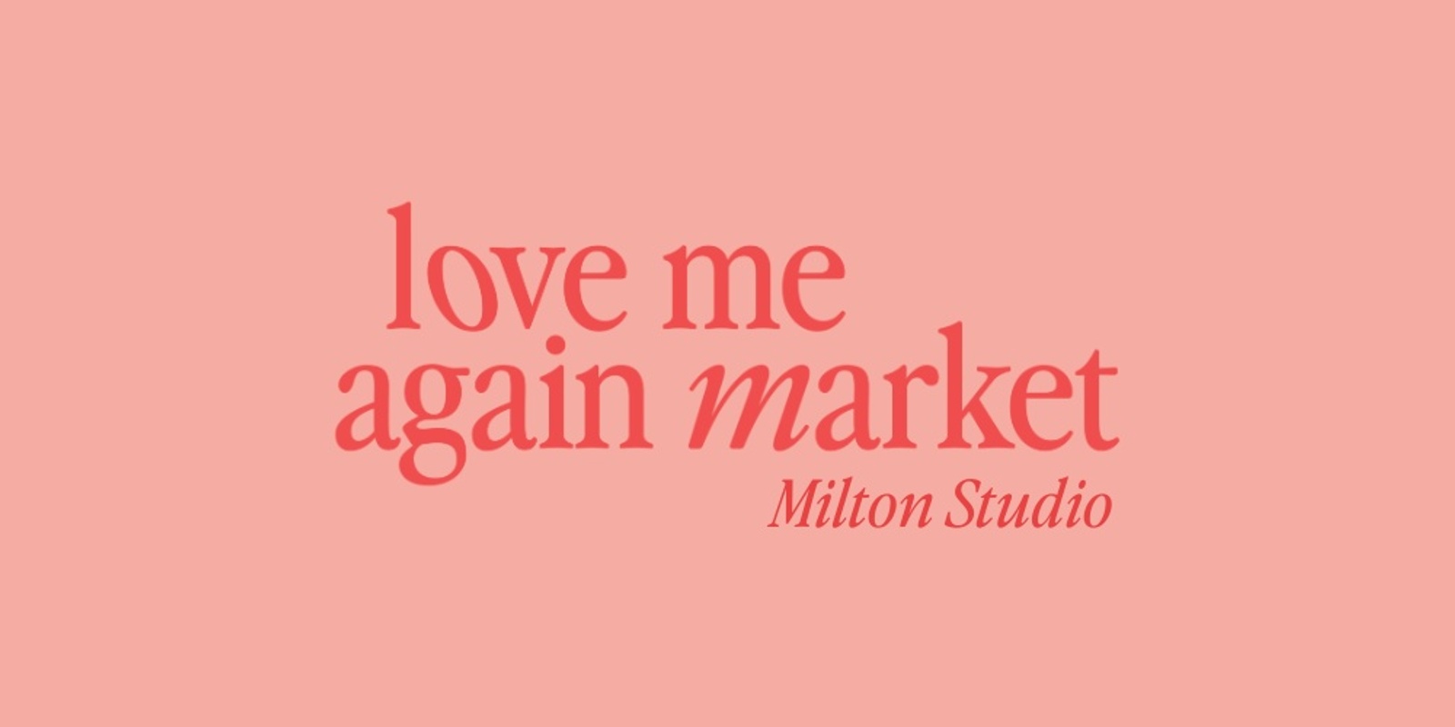Banner image for Love Me Again Market at Milton Studio - Sunday 19 May, 2024