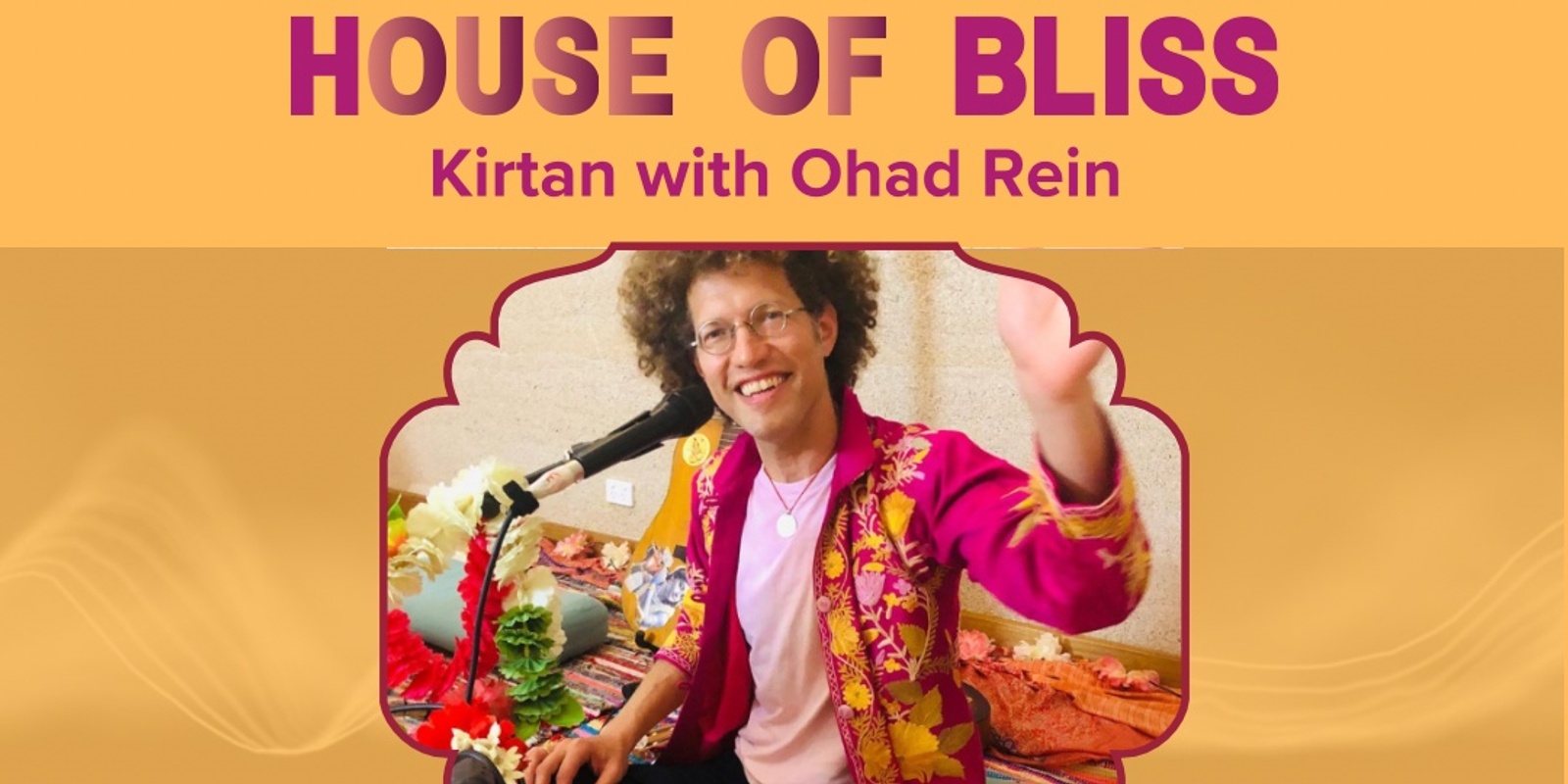 Banner image for House of Bliss Kirtan with Bhakti Party 