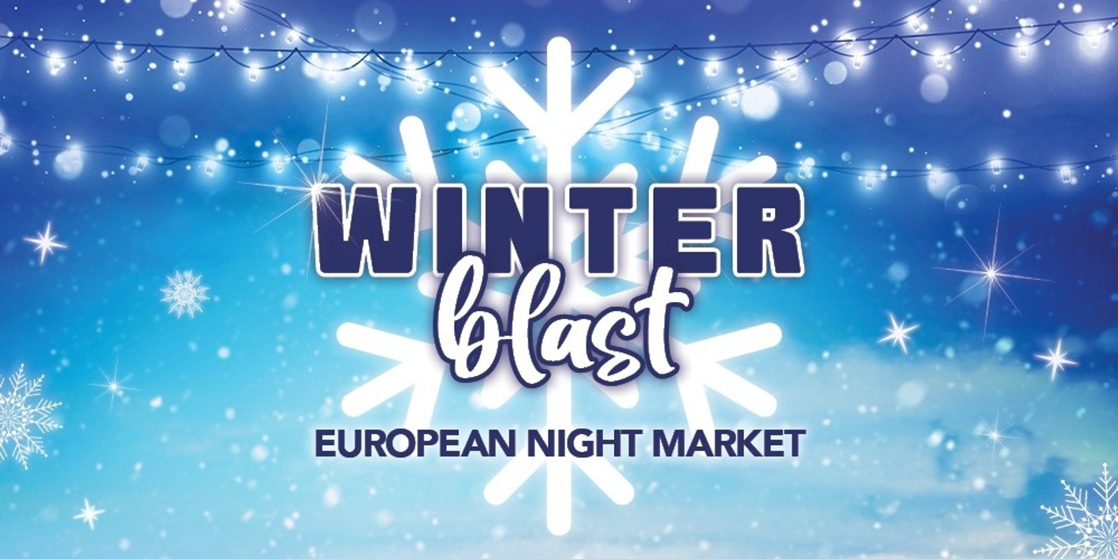 Banner image for Sunday 2nd July - European Night Markets - Winter Blast 2023
