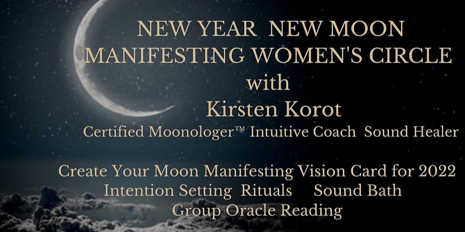 Banner image for IN PERSON | New Year New Moon Manifesting Women's Circle with Kirsten Korot