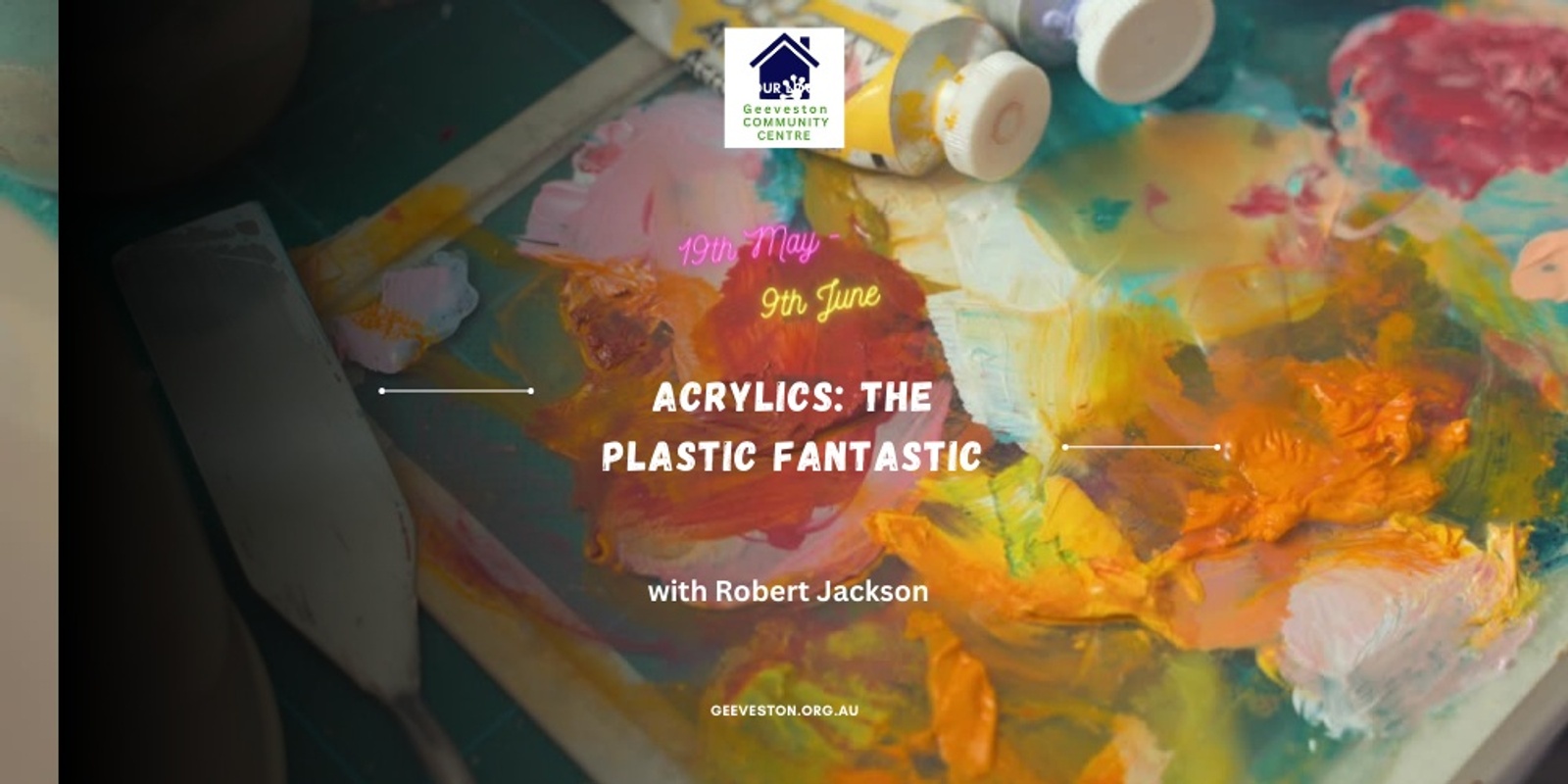 Banner image for Acrylic Workshop (6 weeks) with Robert Jackson