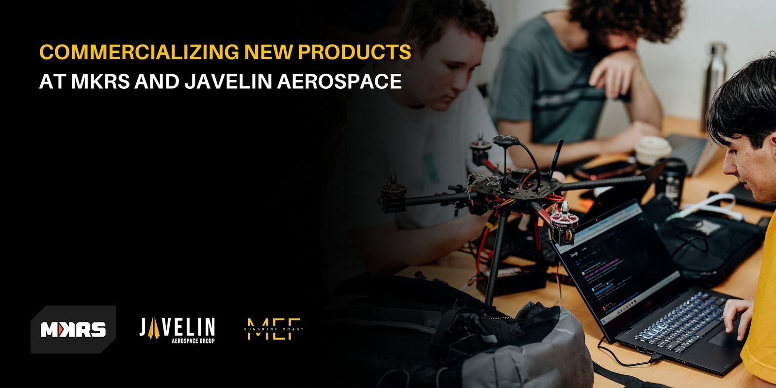 Banner image for Commercializing New Products at MKRS and Javelin Aerospace