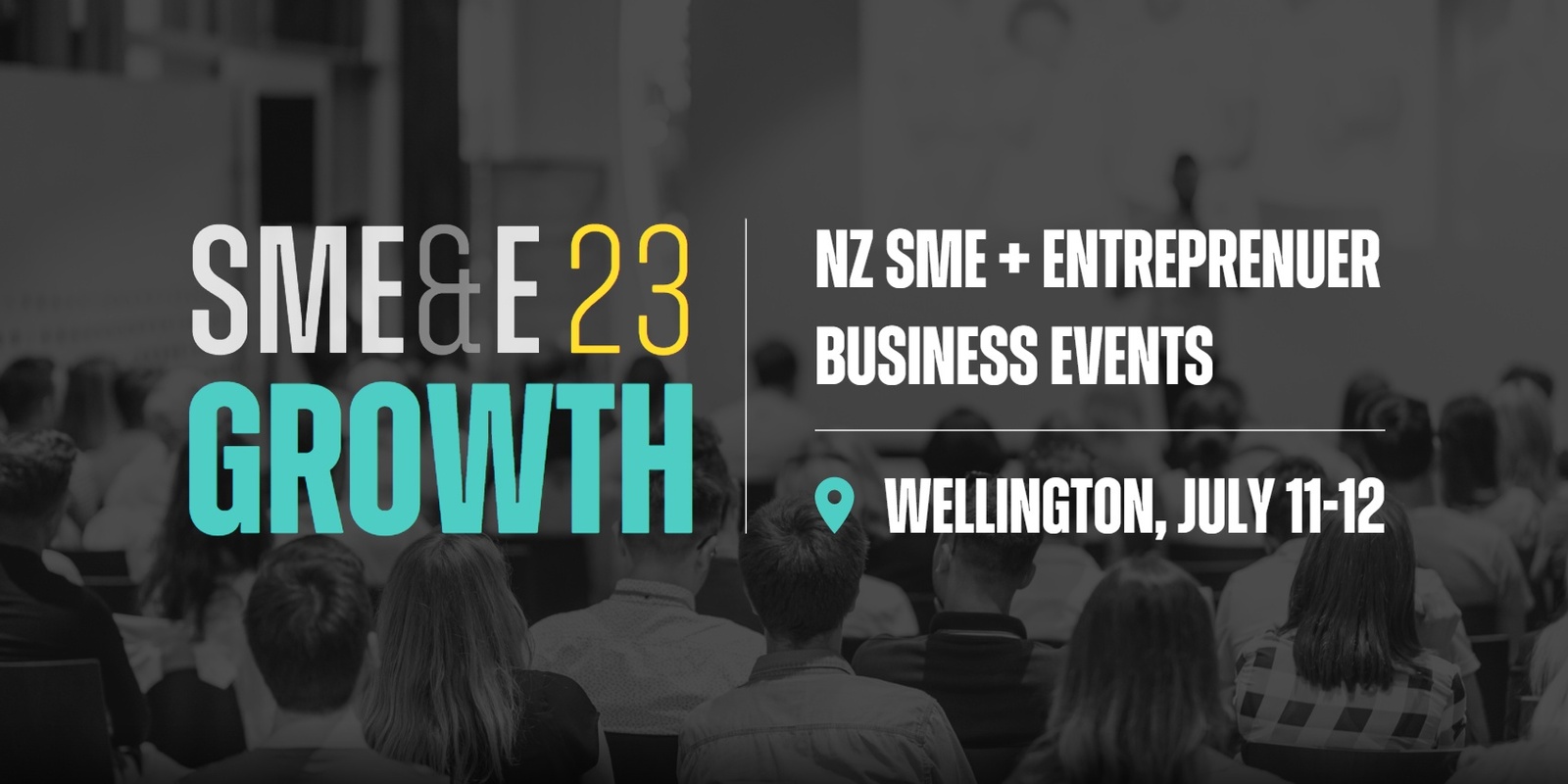 NZ SME & Entrepreneur Events presents SME&E GROWTH