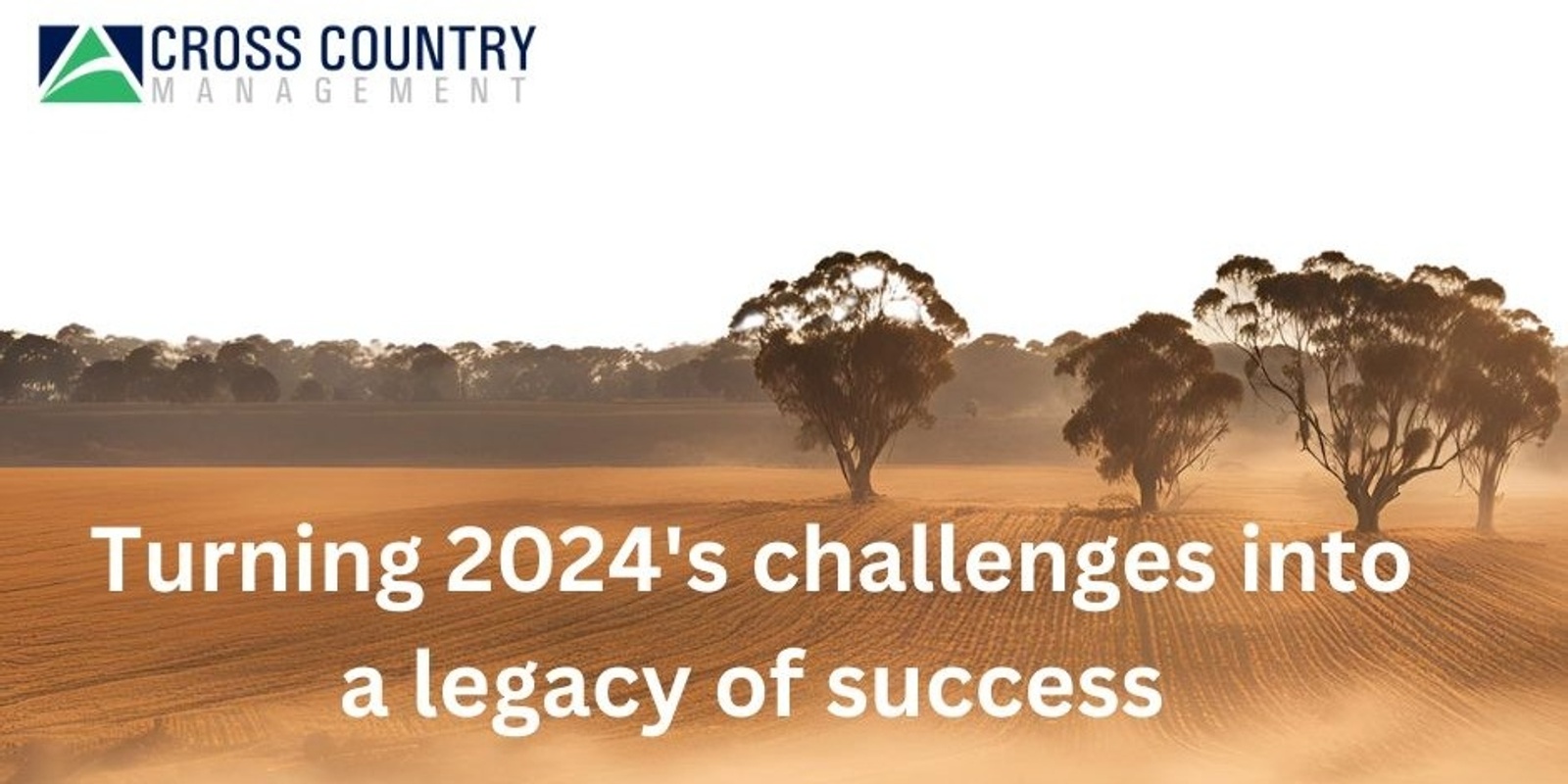 Banner image for Turning 2024 challenges into a legacy of strategic success – a 3 part webinar series presented by Paige Cross, Cross Country Management.