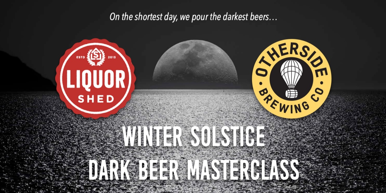Banner image for Dark Beer Masterclass - with Otherside Brewing!
