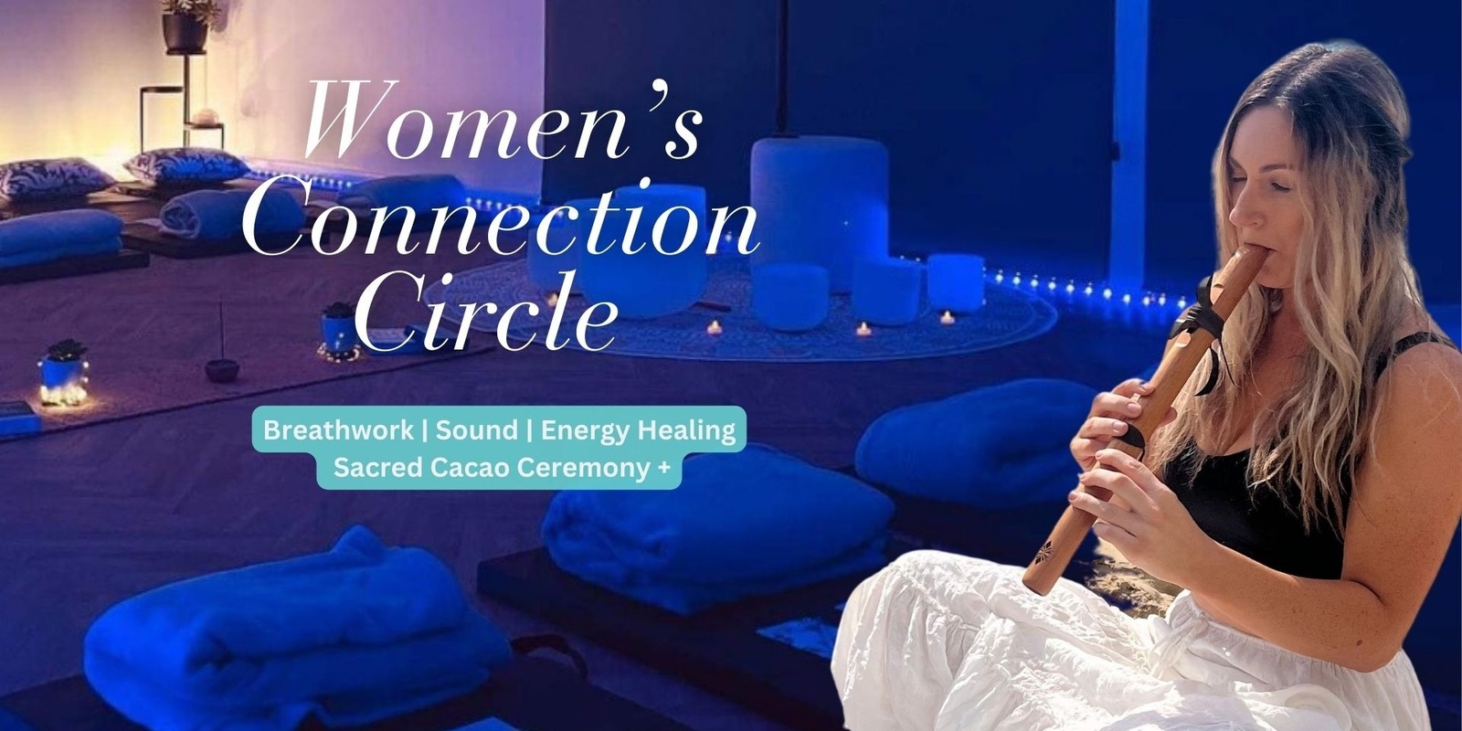 Banner image for WOMEN'S CONNECTION CIRCLE with Breathwork and Sound Healing