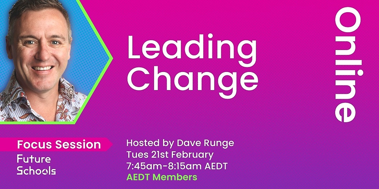 Banner image for Future Schools- How to lead your change initiative (AEDT Members)