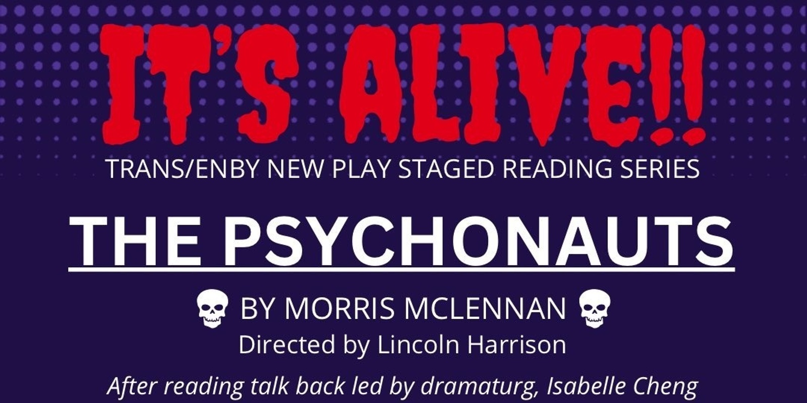 Banner image for It's Alive!! presents: THE PSYCHONAUTS