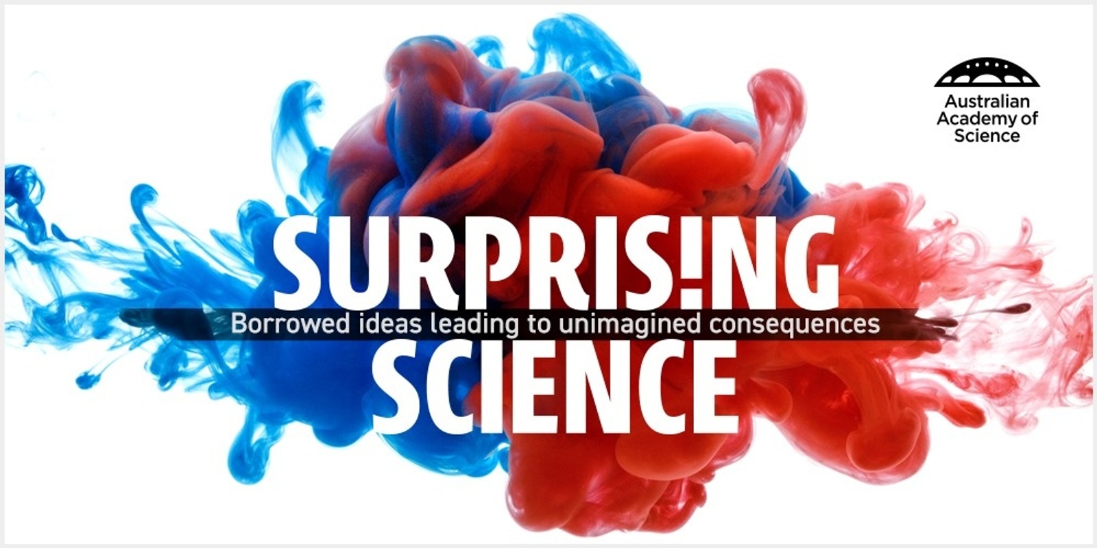 Banner image for Surprising science: borrowed ideas leading to unimagined consequences - The visibility and invisibility of light