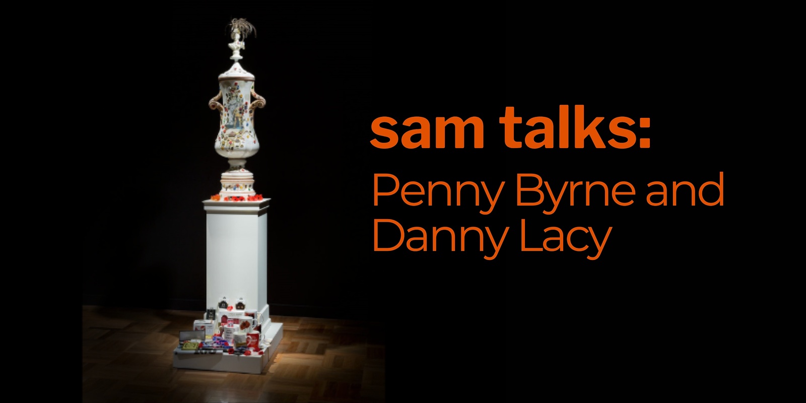 Banner image for SAM Talks: Penny Byrne and Danny Lacy