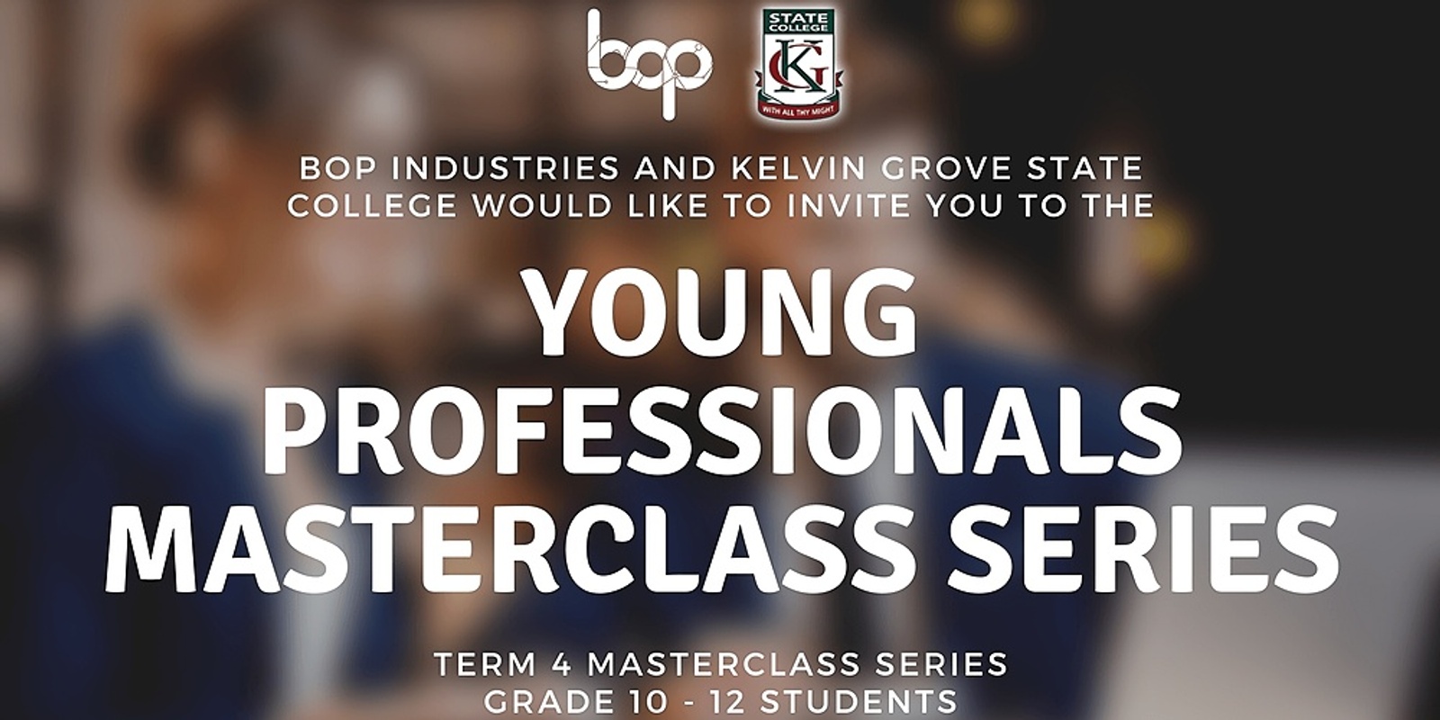 Banner image for Young Professionals Masterclass Series - Term 4, Kelvin Grove State College
