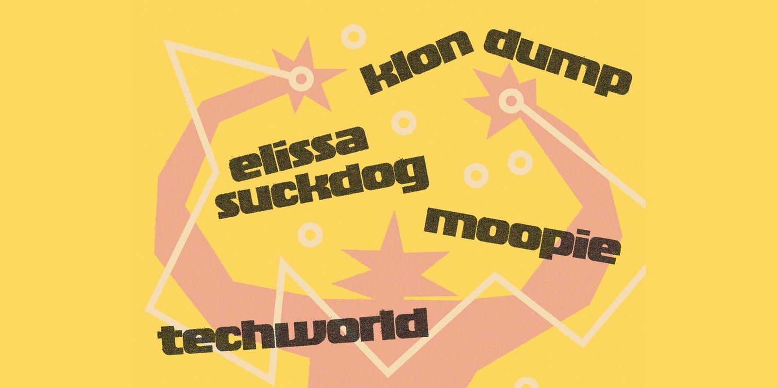 Banner image for Moopie, Klon Dump, Elissa Suckdog & Techworld