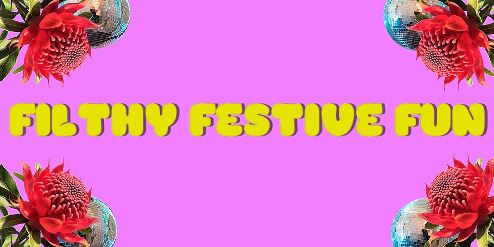 Banner image for FILTHY FESTIVE FUN Presented by The Finest Filth 