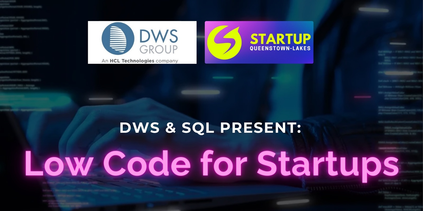 Banner image for DWS and SQL present: Low Code for Startups