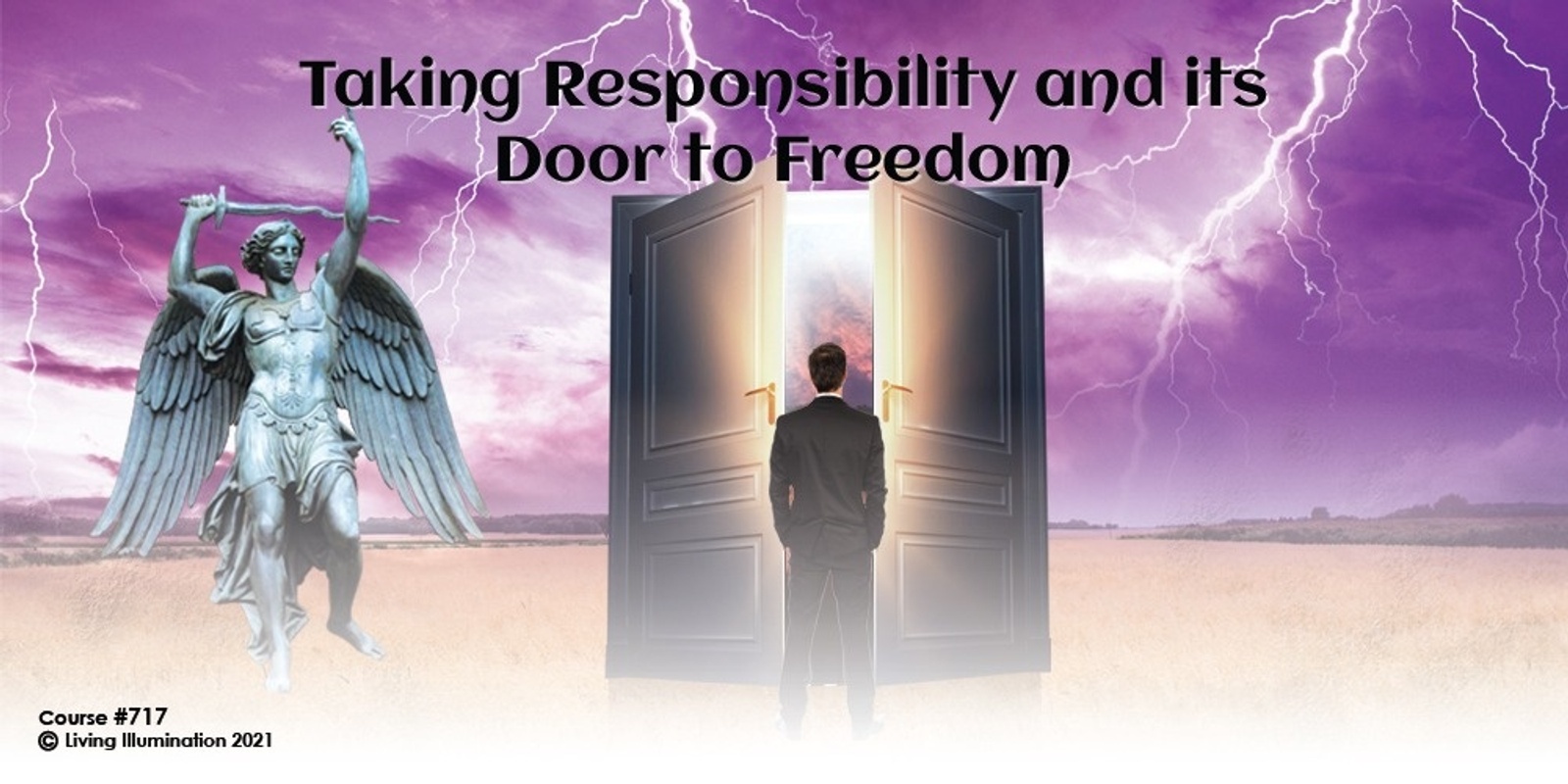 Banner image for Taking Responsibility & Its Doors to Freedom Course (#717 @MAS) - Online!