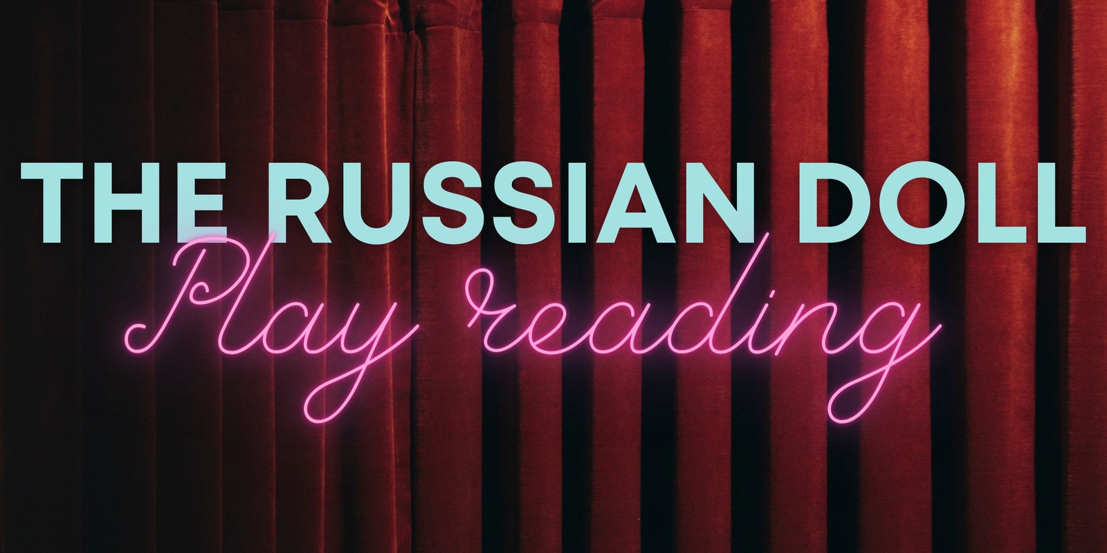 PLAY READING: The Russian Doll 30 July 2023