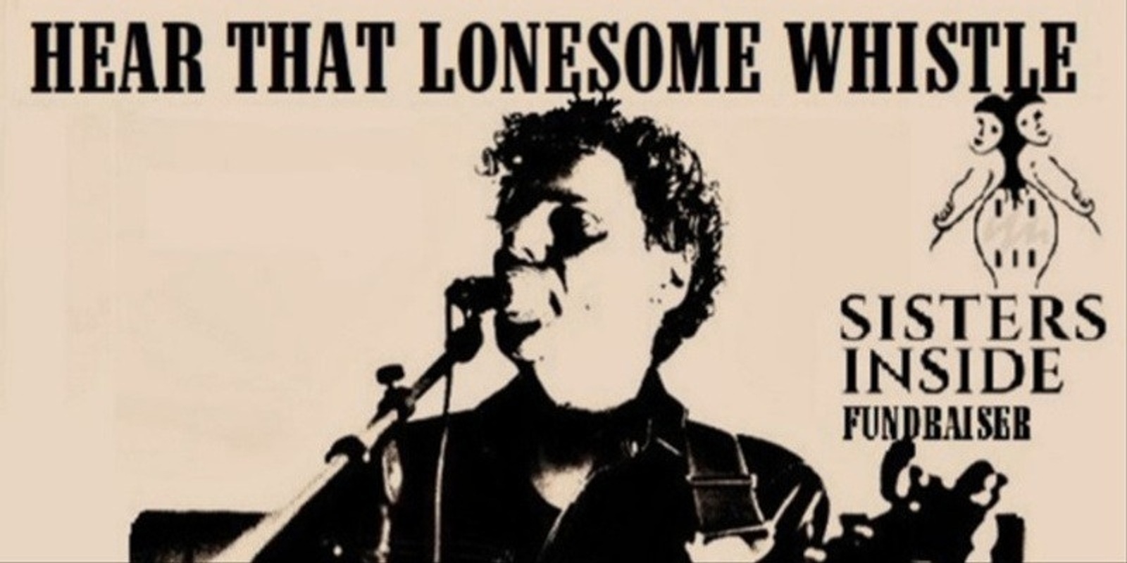 Banner image for Hear That Lonesome Whistle - Sisters Inside Fundraiser