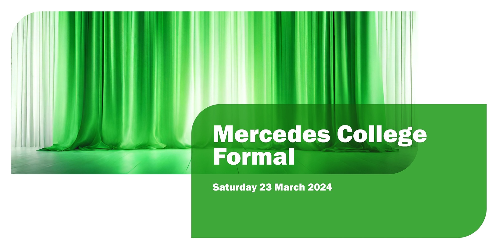 Banner image for Mercedes College Formal