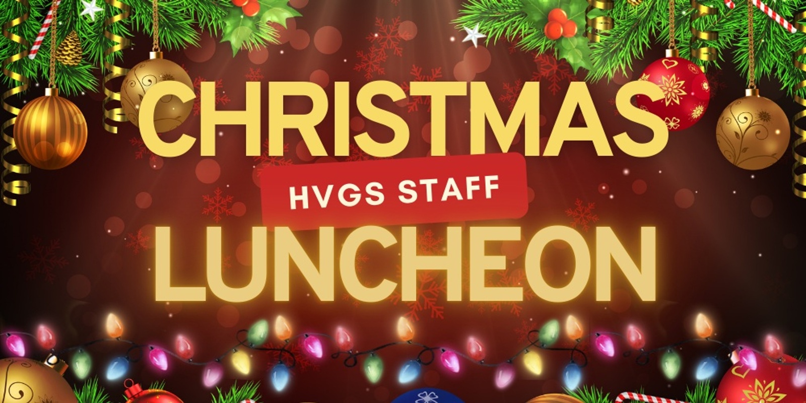 Banner image for HVGS Staff Holly Jolly Christmas Luncheon! 🎄