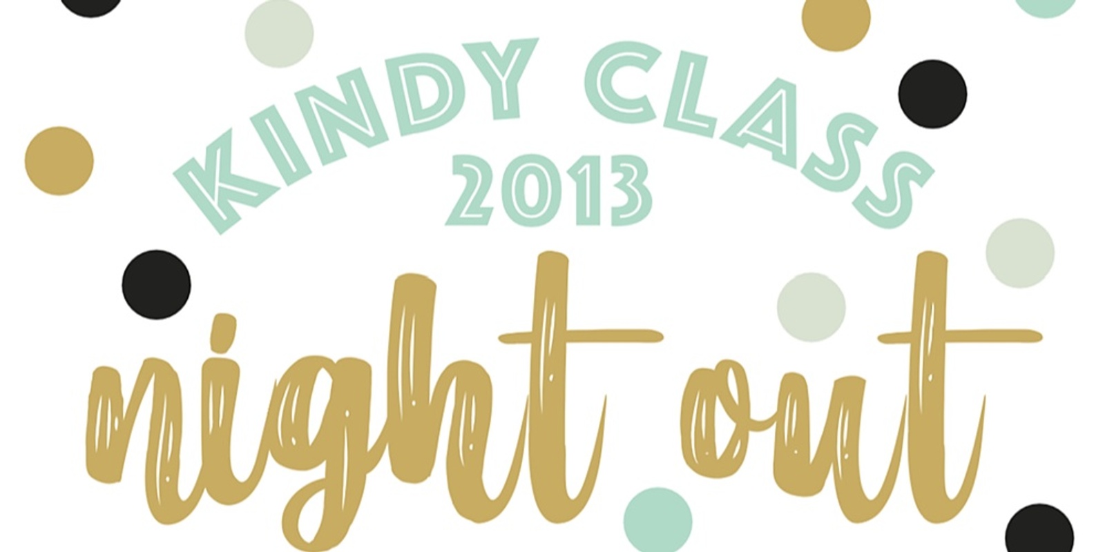 Banner image for Kindy Class of 2013 - Parents NIGHT OUT