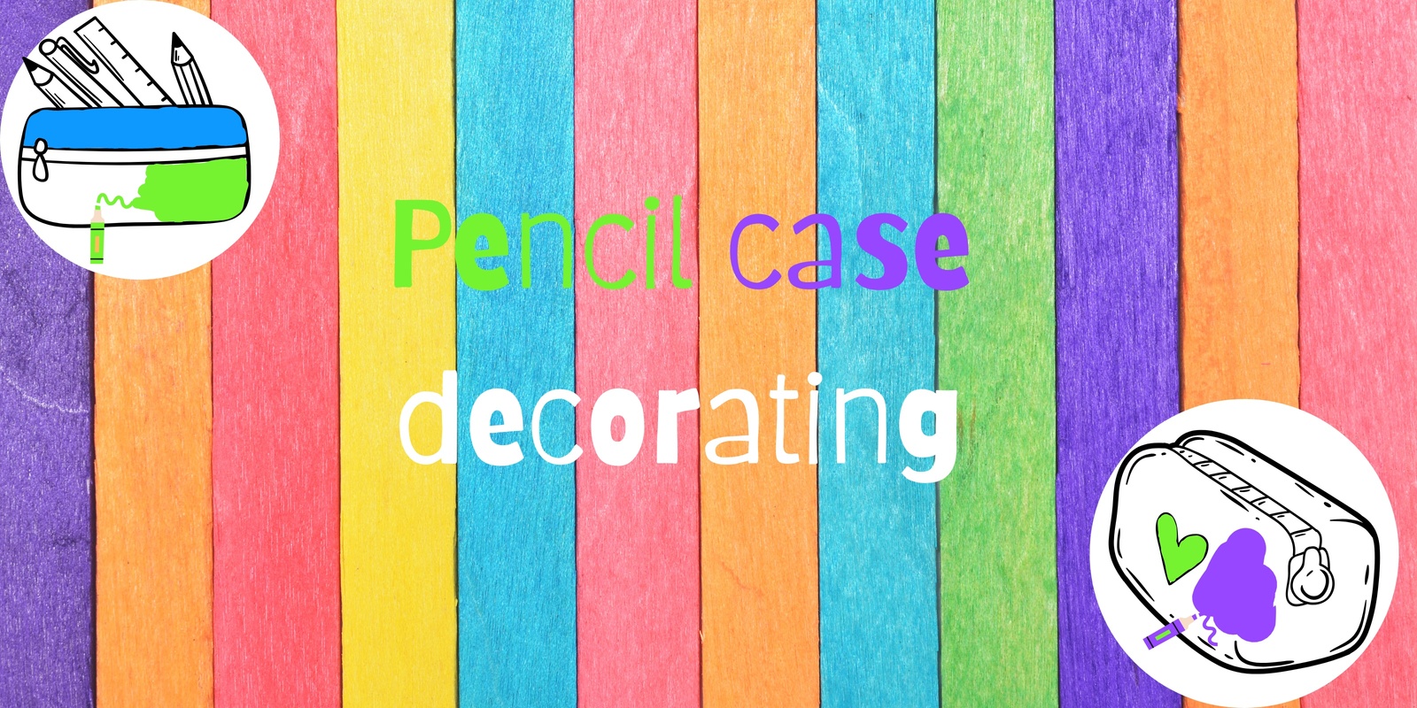 Banner image for Pencil case decorating