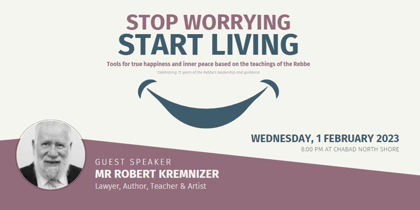Banner image for Stop Worrying. Start Living. An Evening of Inspiration with Mr Robert Kremnizer 