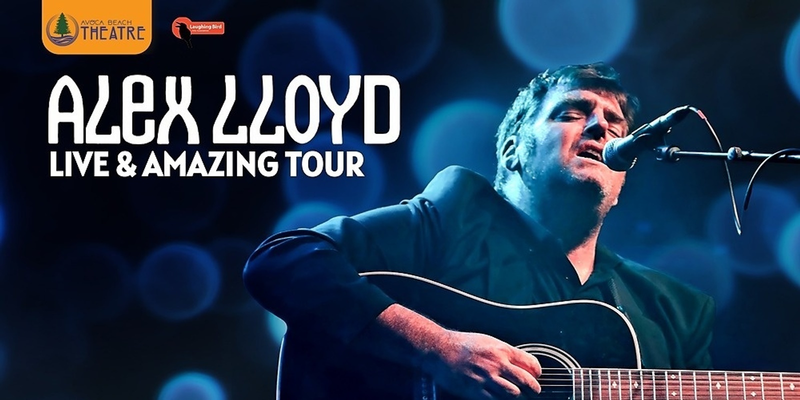 Banner image for Alex Lloyd - "Live & Amazing" Avoca Beach Theatre Live Concert