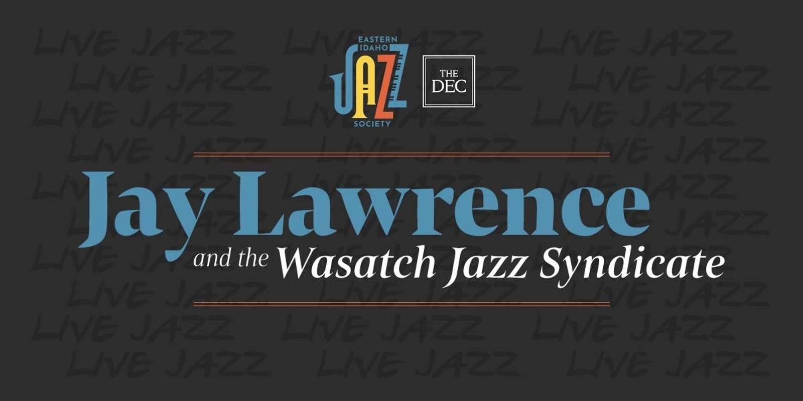Banner image for Jay Lawrence and the Wasatch Jazz Syndicate