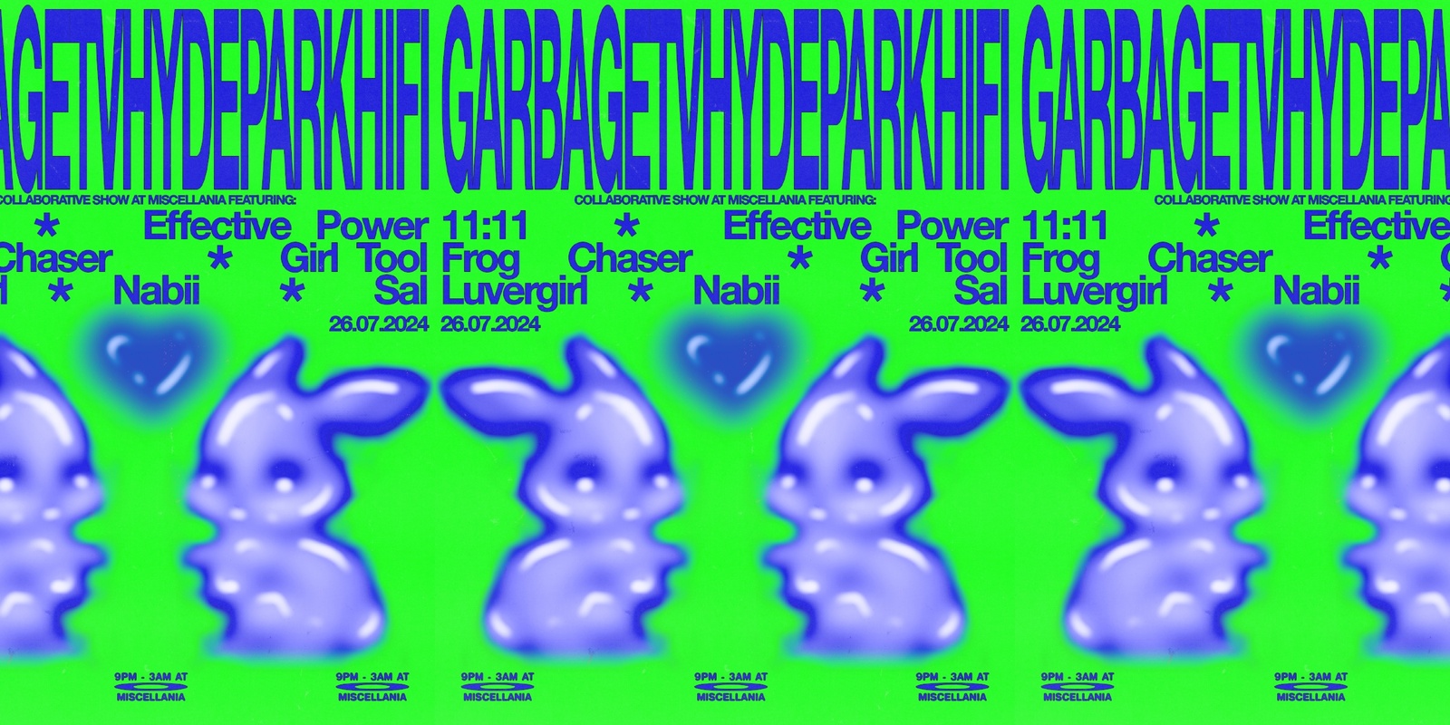 Banner image for GarbageTV & Hyde Park Hi-Fi with 11:11, Effective Power, Frog Chaser, Girl Tool, Luvergirl, Nabii & Sal