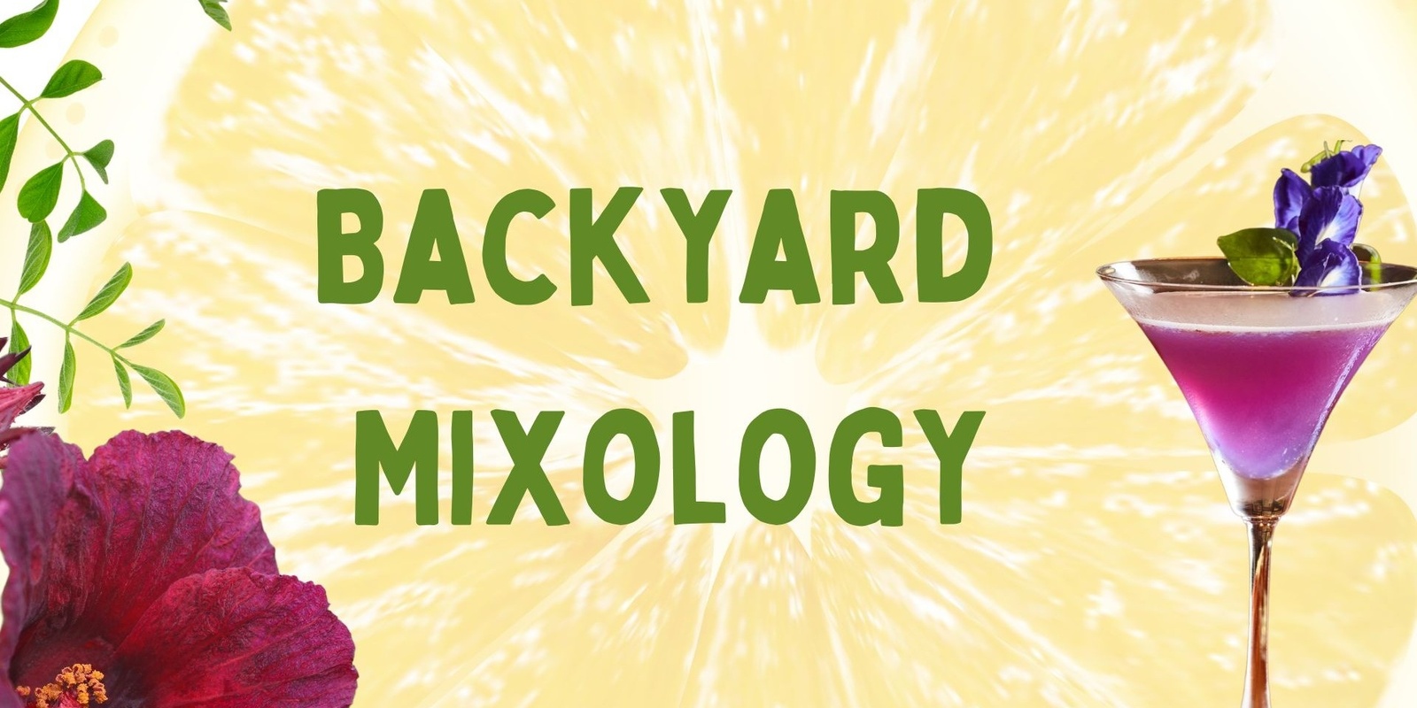 Banner image for Backyard Mixology