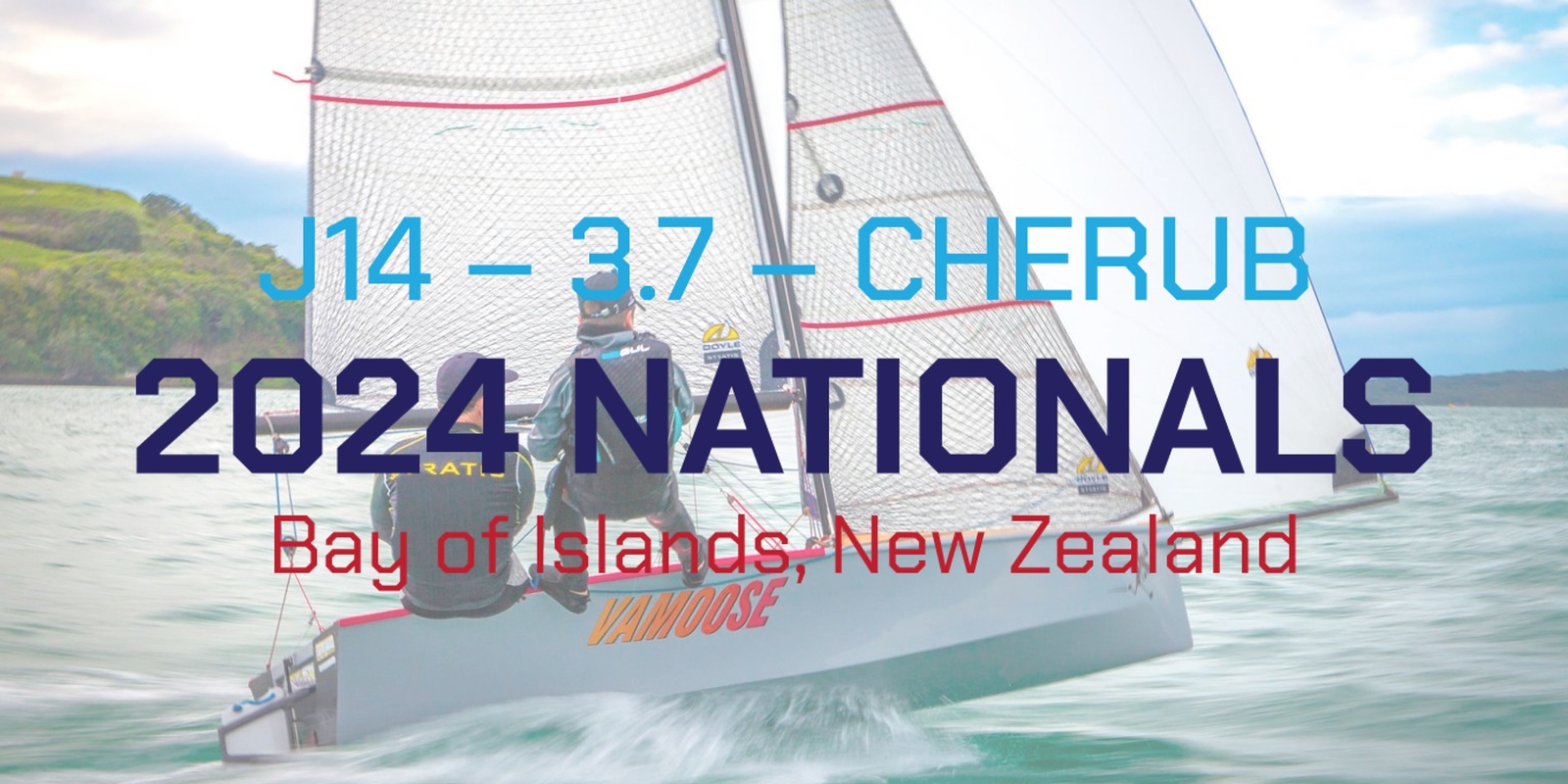 Banner image for J14, 3.7 & Cherub National's Hosted by the Bay of Islands Yacht Club