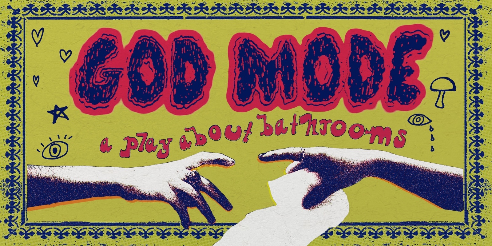 Banner image for God Mode: A Play About Bathrooms