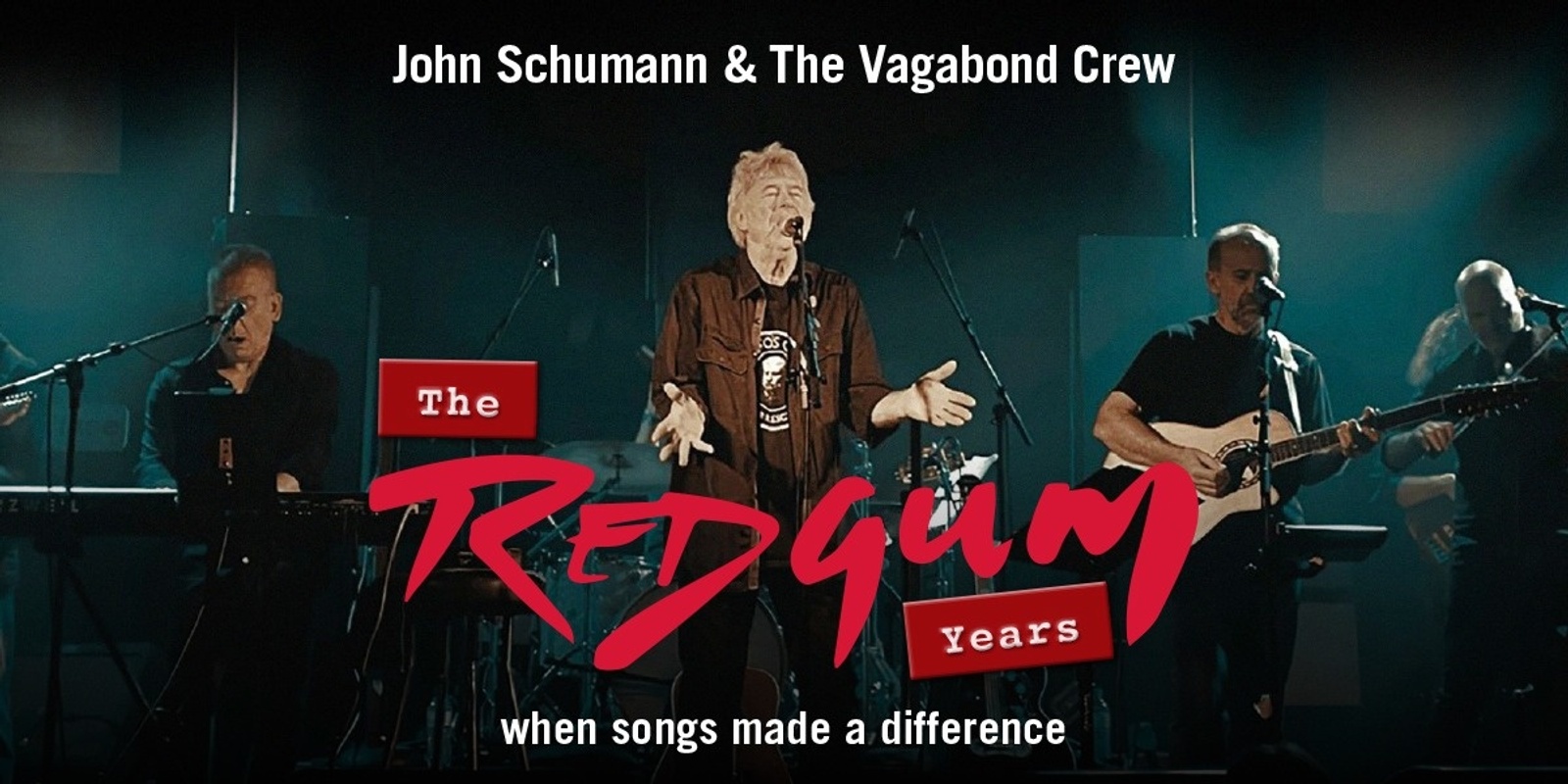 Banner image for John Schumann & The Vagabond Crew - The Redgum Years (SUNDAY ARVO)