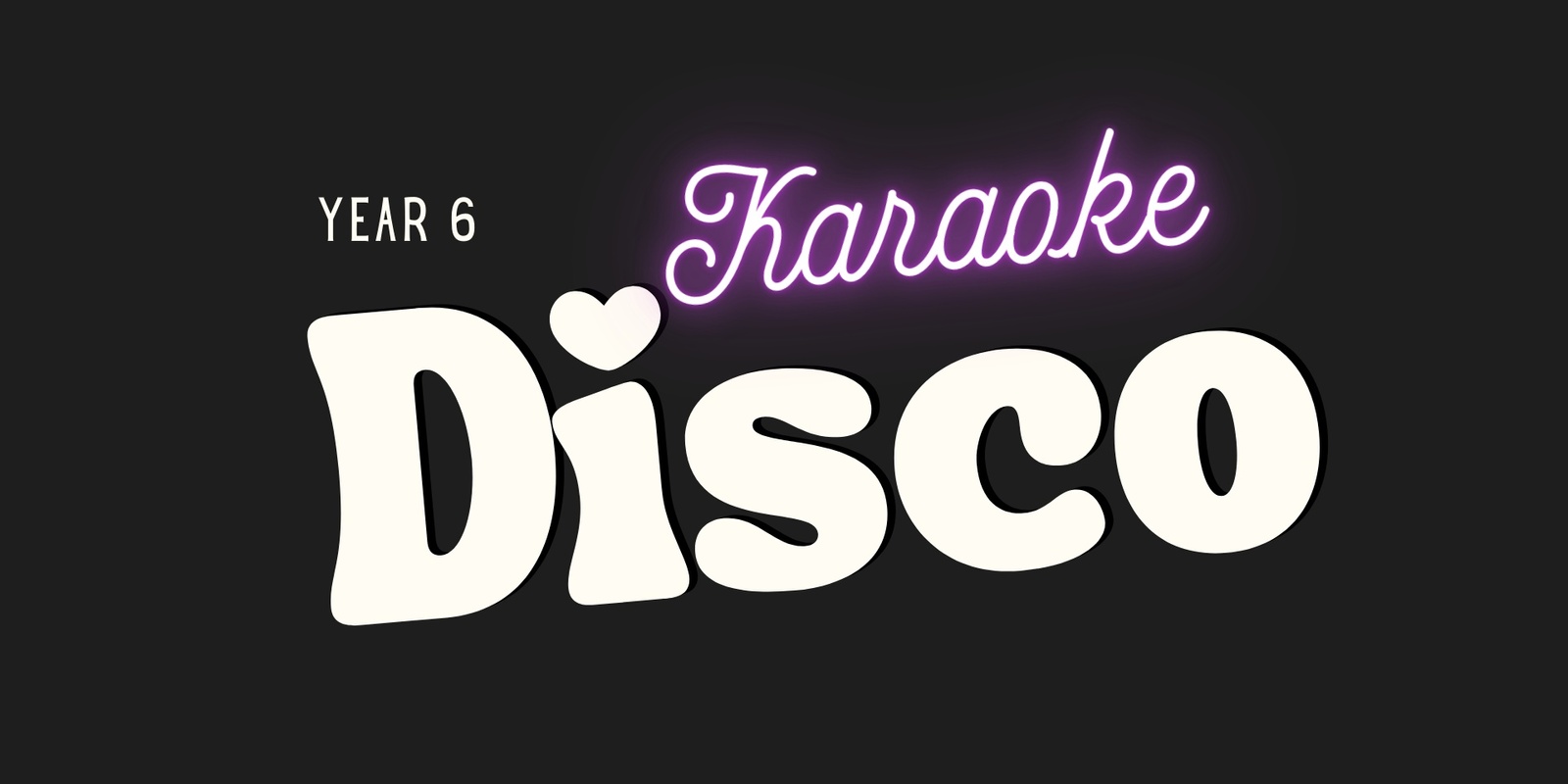 Banner image for Year 6 Karaoke Disco