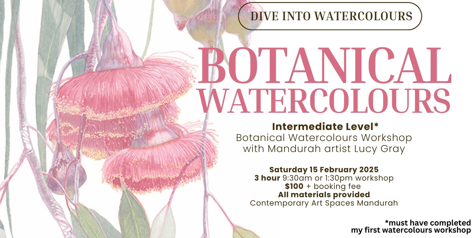 Banner image for INTERMEDIATE Botanical Watercolours Workshop with Lucy Gray - 15 February 2025