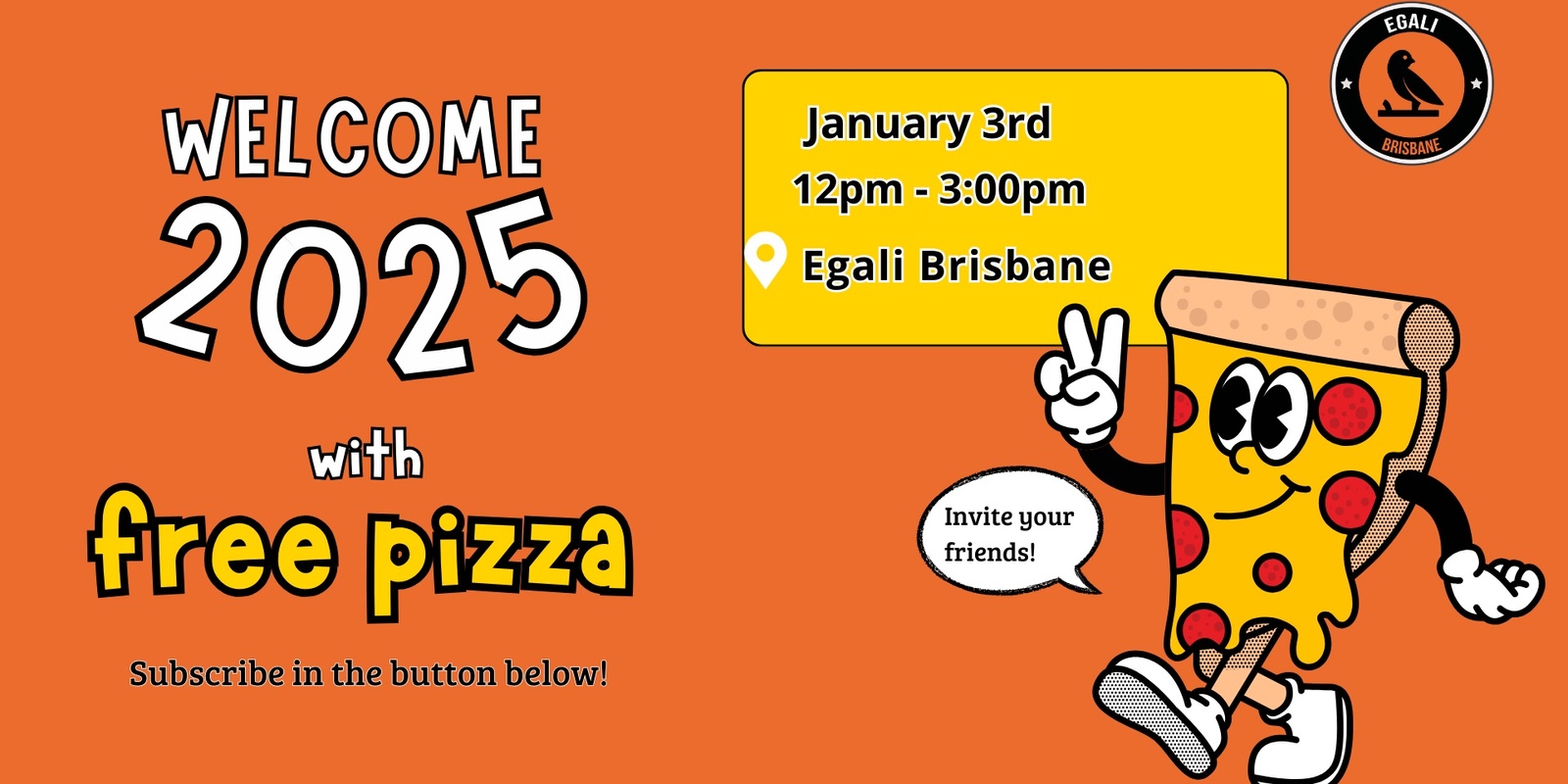 Banner image for Welcome 2025 - Pizza day at Egali