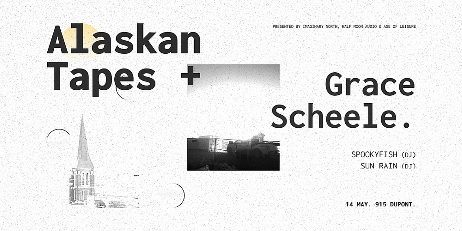 Banner image for Alaskan Tapes + Grace Scheele at 915 Dupont with Spookyfish (DJ) and Sun Rain (DJ)