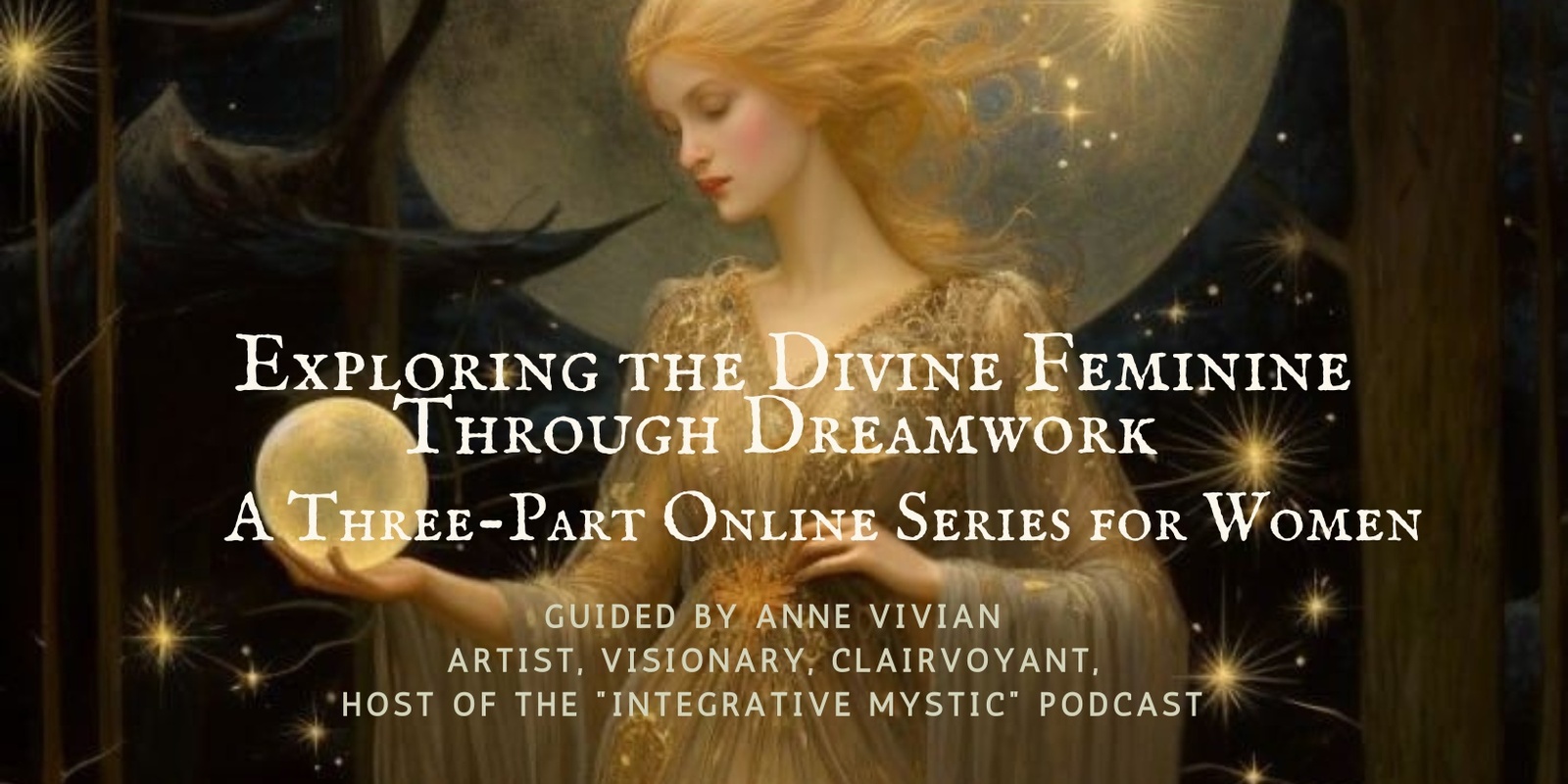 Banner image for Exploring the Divine Feminine Through Dreamwork: A Three-Part Online Series for Women