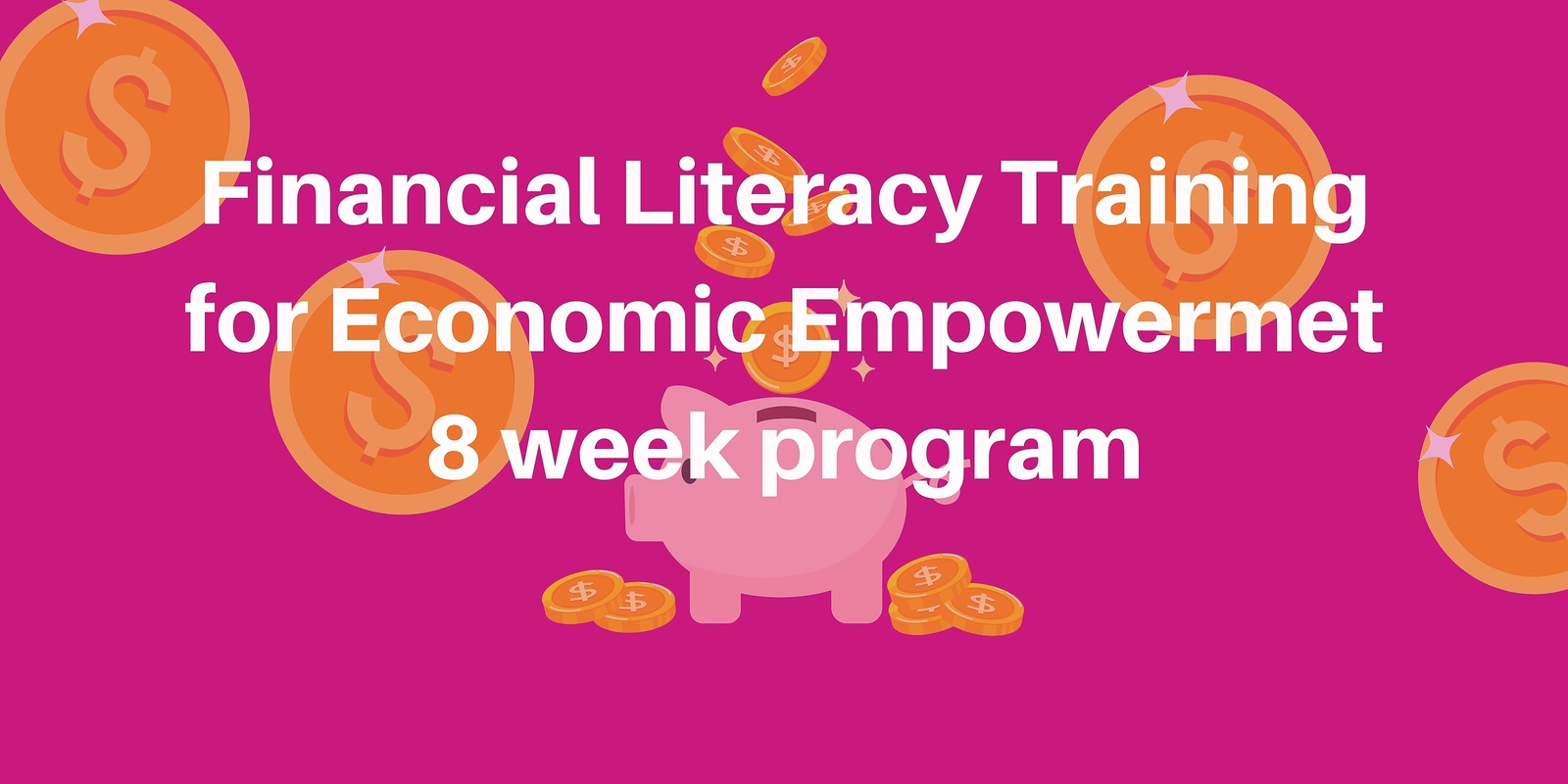 Banner image for Financial Literacy Training for Economic Empowermet