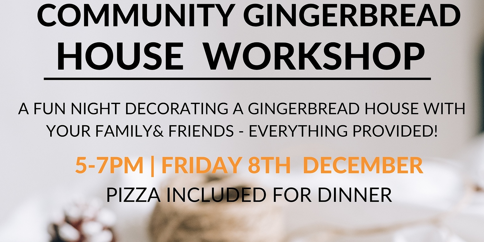 Banner image for Community Gingerbread House Workshop