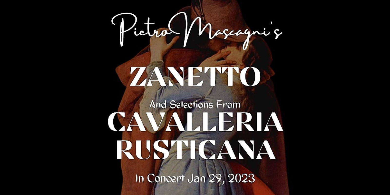 Banner image for Mascagni's Zanetto and Cavalleria Rusticana in Concert