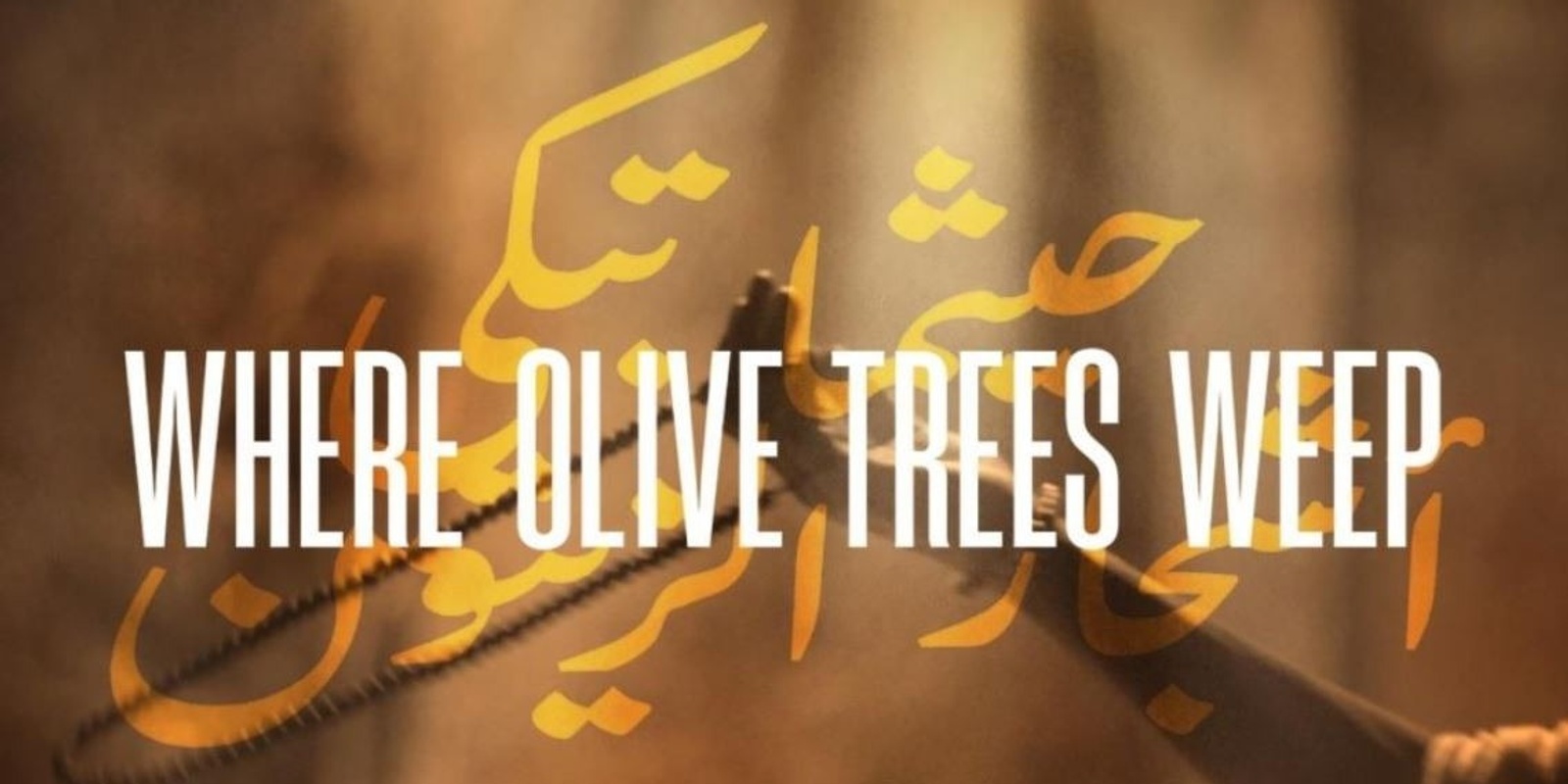 Banner image for Screening of "Where the Olive Trees Weep" in Surrey, BC