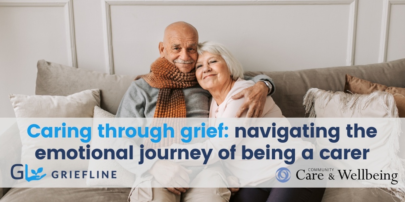 Banner image for Caring through grief: navigating the emotional journey of being a carer