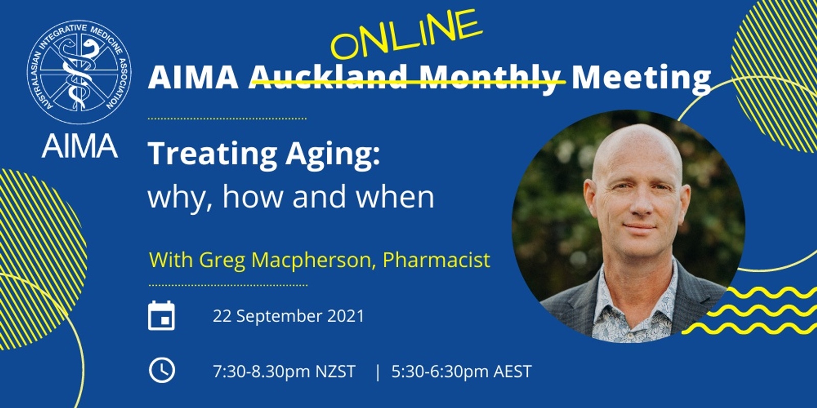 Banner image for AIMA Webinar: Treating Aging: why, how and when with Pharmacist Greg Macpherson