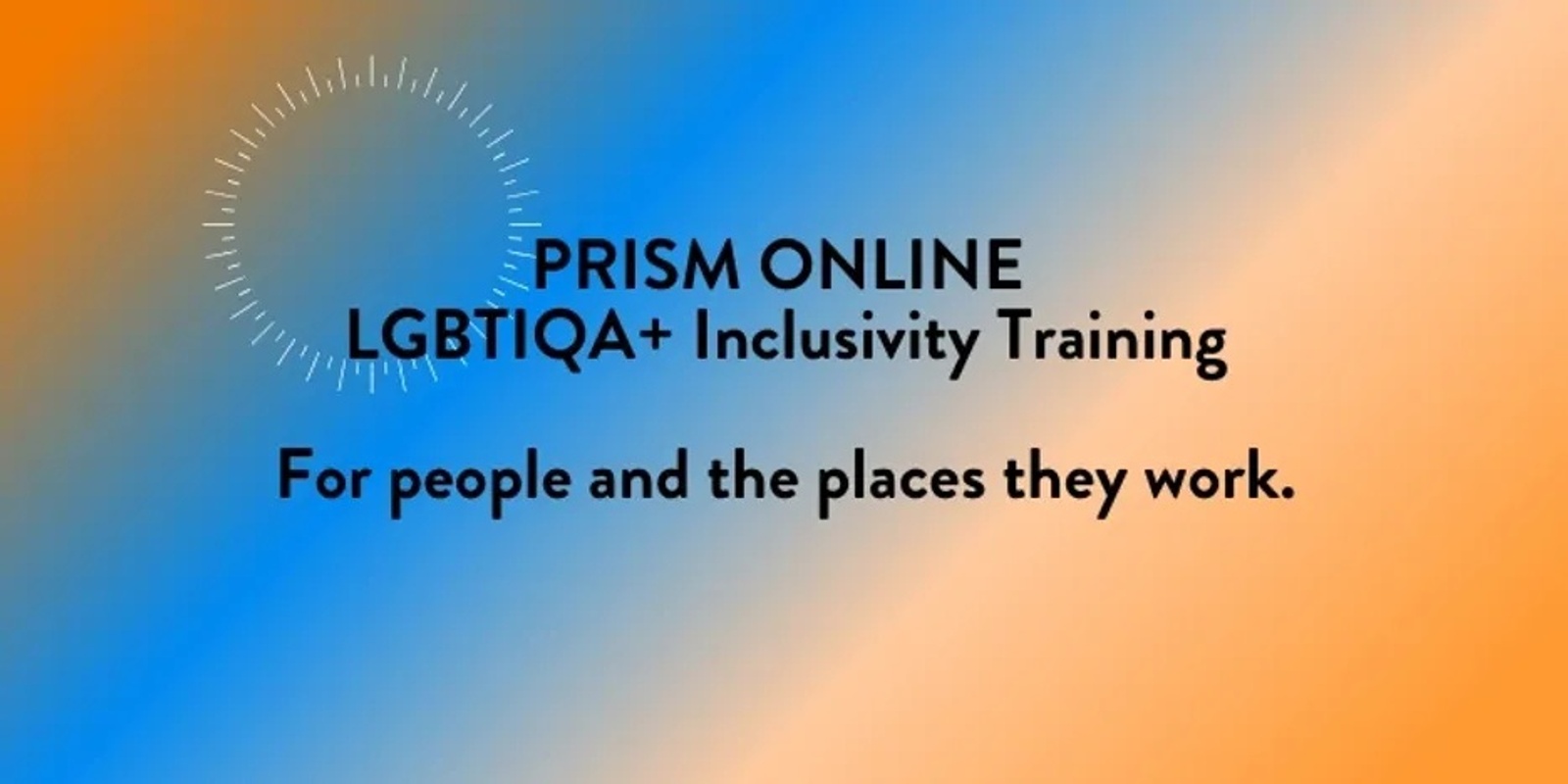 Prism LGBTIQA+ Inclusivity Training September 2022
